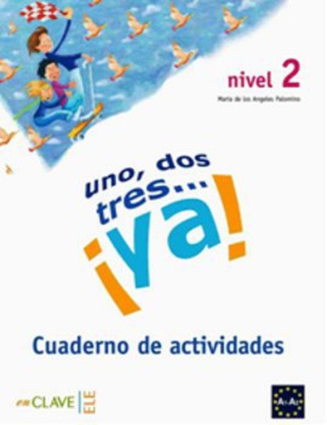 Uno, Dos, Tres... ya! 2 Cuaderno de Actividades (Etkinlik Kitabı) 7-10 Yaş İspanyolca Temel Seviye.pdf