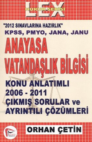 Anayasa ve Vatandaşlık Bilgisi Konu Anlatımlı 2006 - 2011 Çıkmış Sorular ve Çözümleri.pdf