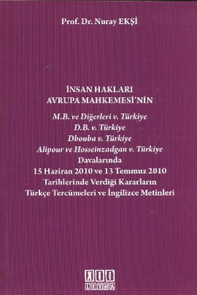 İnsan Hakları Avrupa Mahkemesinin Verdiği Kararların Türkçe Tercümeleri ve İngilizce Metinleri.pdf