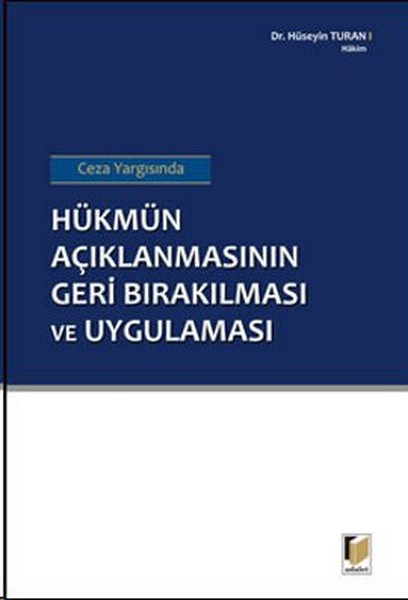 Ceza Yargısında Hükmün Açıklanmasının Geri Bırakılması ve Uygulaması.pdf