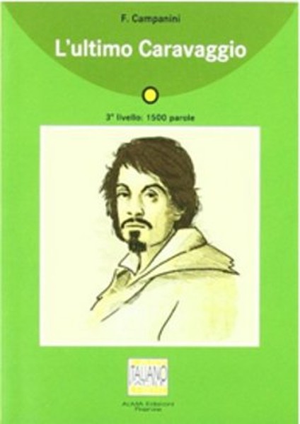 Lultimo Caravaggio + CD (İtalyanca Okuma Kitabı Orta-Alt Seviye) A2.pdf
