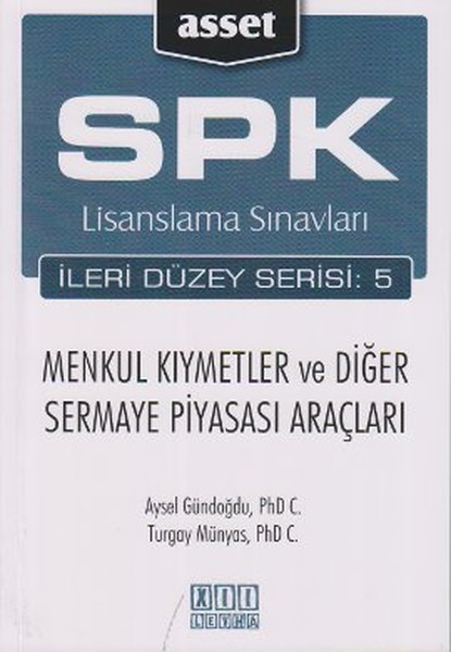 SPK Lisanslama Sınavları İleri Düzey Serisi: 5 Menkul Kıymetler ve Diğer Sermaye Piyasası Araçları.pdf