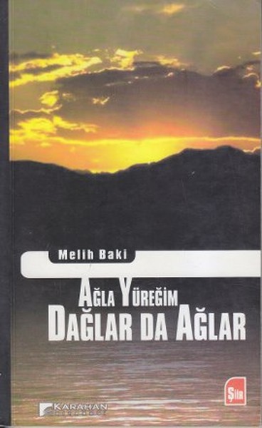 Ağla Yüreğim Dağlar da Ağlar.pdf