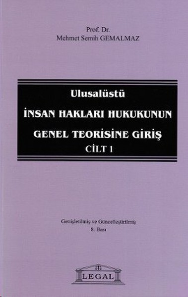 Ulusalüstü İnsan Hakları Hukukunun Genel Teorisine Giriş Cilt: 1.pdf