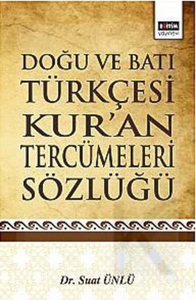 Doğu ve Batı Türkçesi Kuran Tercümeleri Sözlüğü.pdf