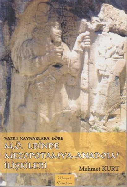 Yazılı Kaynaklara Göre M.Ö. 1.Binde Mezopotamya - Anadolu İlişkileri.pdf