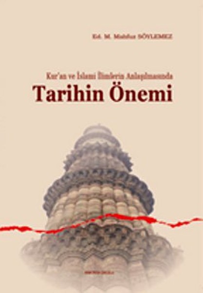 Kuran ve İslami İlimlerin Anlaşılmasında Tarihin Önemi.pdf