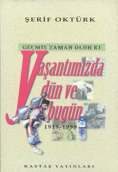 Geçmiş Zaman Olur Ki... Yaşantımızda Dün ve Bugün.pdf
