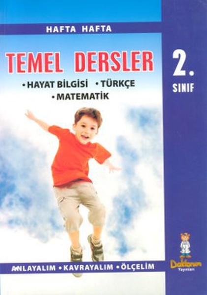 2. Sınıf Temel Dersler: Hayat Bilgisi - Türkçe - Matematik.pdf