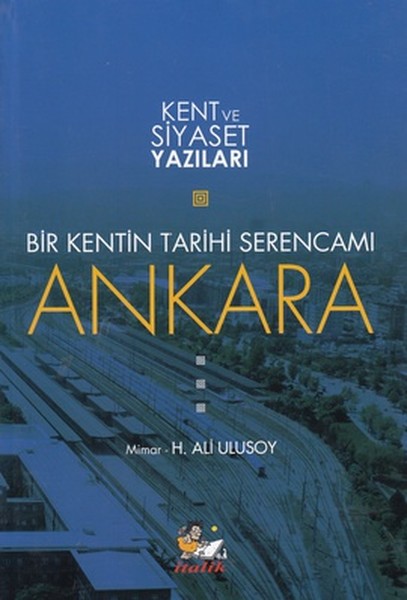 Bir Kentin Tarihi Serencamı Ankara.pdf