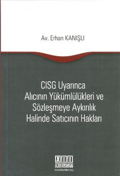 CISG Uyarınca Alıcının Yükümlülükleri ve Sözleşmeye Aykırılık Halinde Satıcının Hakları.pdf