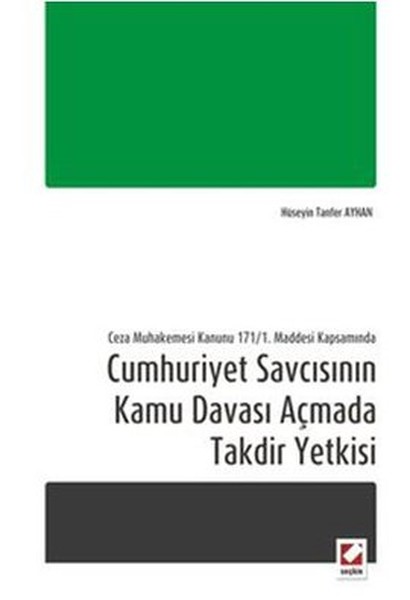 Cumhuriyet Savcısının Kamu Davası Açmada Takdir Yetkisi.pdf