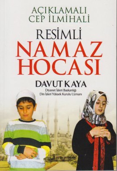 Açıklamalı Cep İlmihali Resimli Namaz Hocası (Kod Fo37).pdf