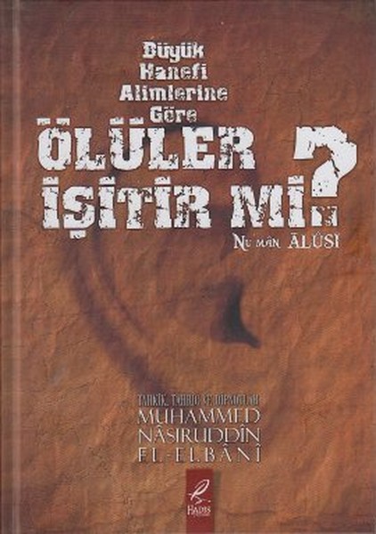 Büyük Hanefi Alimlerine Göre Ölüler İşitir mi?.pdf