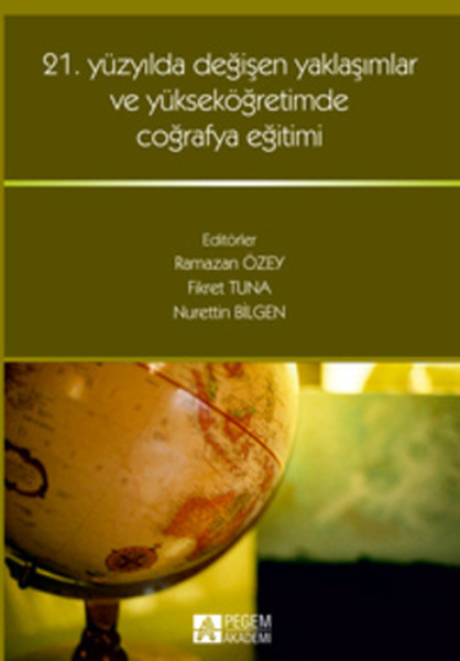 21. Yüzyılda Değişen Yaklaşımlar ve Yükseköğretimde Coğrafya Eğitimi.pdf