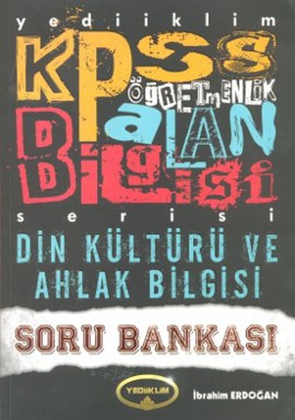 2013 KPSS Öğretmenlik Alan Bilgisi Din Kültürü ve Ahlak Bilgisi Soru Bankası.pdf