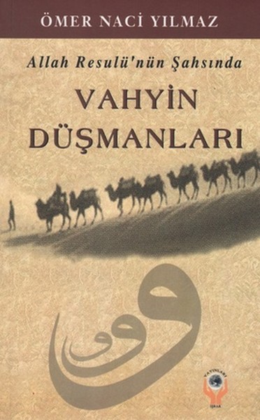 Allah Resulünün Şahsında Vahyin Düşmanları.pdf