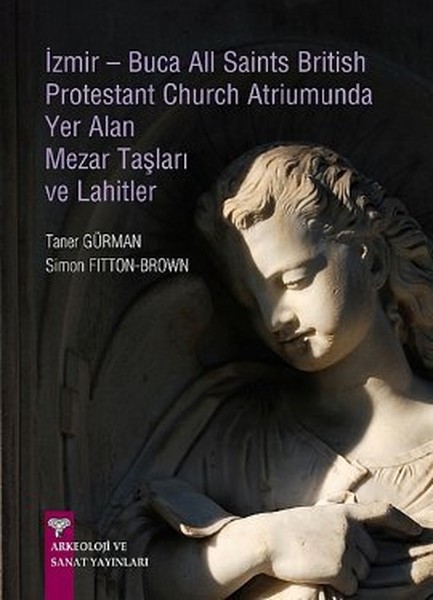 İzmir-Buca All Saints British Protestant Church Atriumunda Yer Alan Mezar Taşları ve Lahitler.pdf