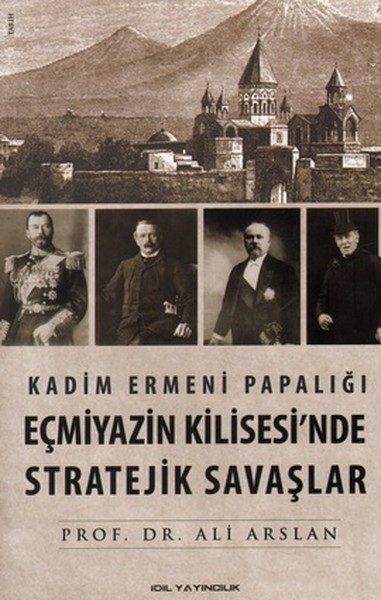 Kadim Ermeni Papalığı Eçmiyazin Kilisesinde Stratejik Savaşlar.pdf