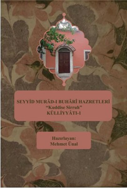Seyyid Murad-ı Buhari Hazretleri Kuddise Sirruh Külliyyatı - 1.pdf