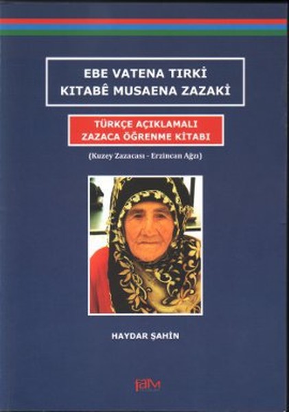 Ebe Vatena Tırki Kıtabe Musaena Zazaki - Türkçe Açıklamalı Zazaca Öğrenme Kitabı.pdf