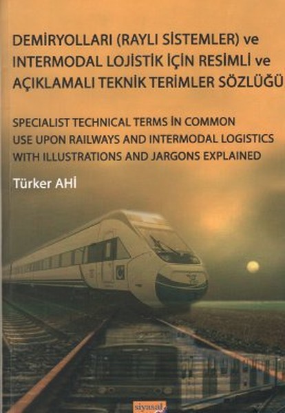 Demiryolları (Raylı Sistemler) ve Intermodal Lojistik İçin Resimli ve Açıklamalı Teknik Resimler Söz.pdf