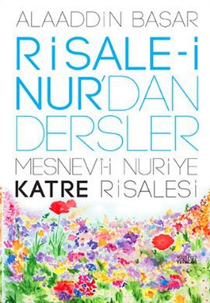 Risale-i Nurdan Dersler 2- Mesnevi-i Nuriye Katre Risalesi.pdf