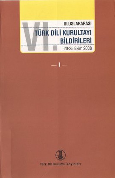 6. Uluslararası Türk Dil Kurultayı Bildirileri (4 Cilt Takım).pdf