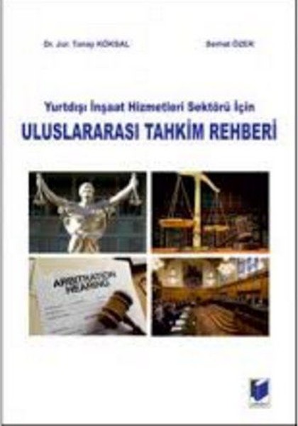 Yurtdışı İnşaat Hizmetleri Sektörü İçin Uluslararası Tahkim Rehberi.pdf