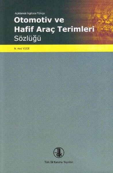 Açıklamalı İngilizce Türkçe Otomotiv ve Araç Terimleri Sözlüğü.pdf