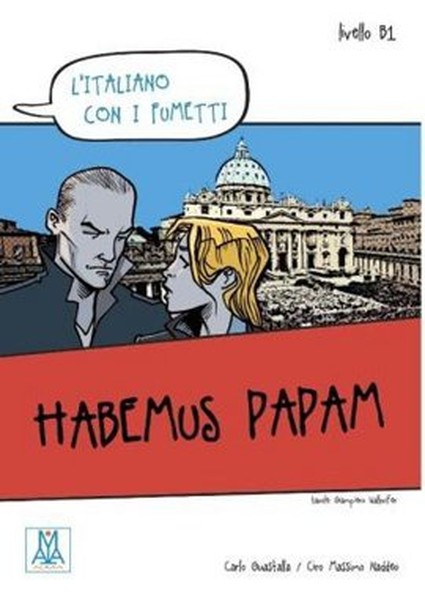 Habemus Papam (Litaliano Con i Fumetti- Livello: B1) İtalyanca Okuma Kitabı.pdf