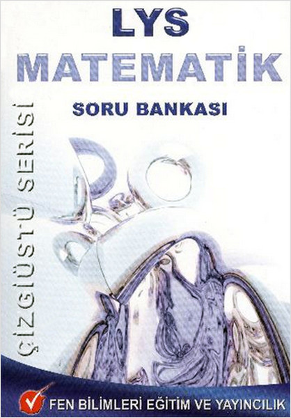 Matematik LYS Soru Bankası - Çizgiüstü Serisi.pdf