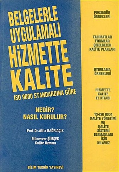 Belgelerle Uygulamalı Hizmette Kalite ISO 9000 Standardına GöreNedir? Nasıl Kurulur?.pdf
