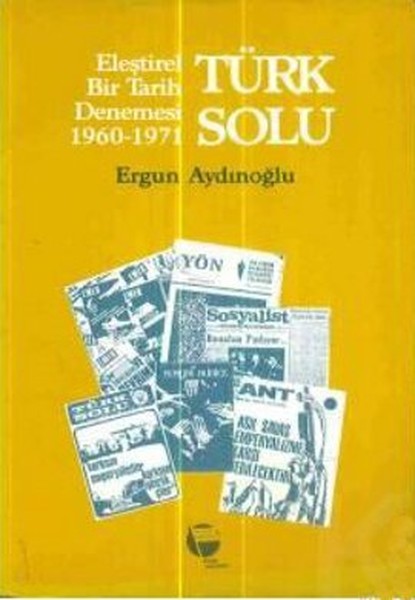 Türk Solu Eleştirel Bir Tarih Denemesi1960-1971.pdf