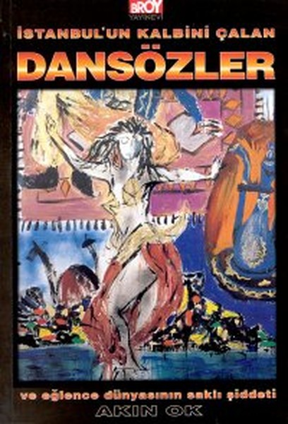 İstanbulun Kalbini Çalan Dansözler ve Eğlence Dünyasının Saklı Şiddeti.pdf