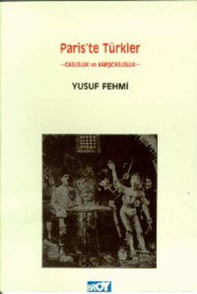 Pariste TürklerCasusluk ve Karşı Casusluk.pdf