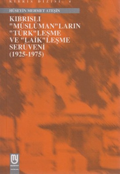 Kıbrıslı Müslümanların Türkleşme ve Laikleşme Serüveni (1925-1975).pdf
