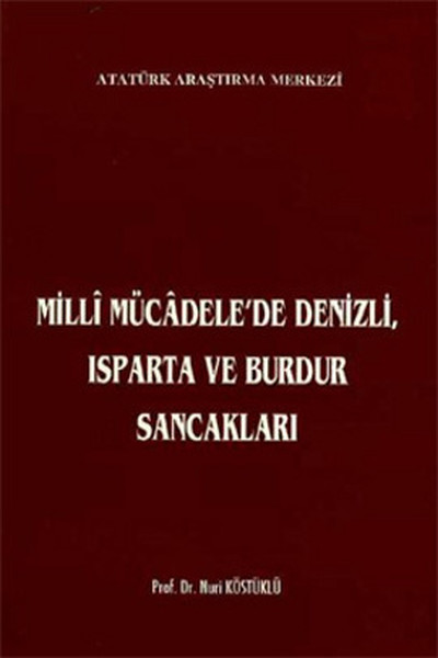 Milli Mücadelede Denizli, Isparta ve Burdur Sancakları.pdf
