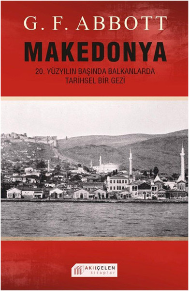 Makedonya: 20. Yüzyılın Başında Balkanlarda Tarihsel Bir Gezi.pdf