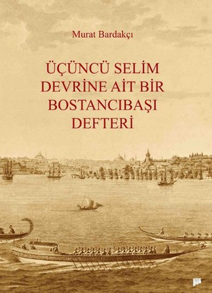 Üçüncü Selim Devrine Ait Bir Bostancıbaşı Defteri.pdf