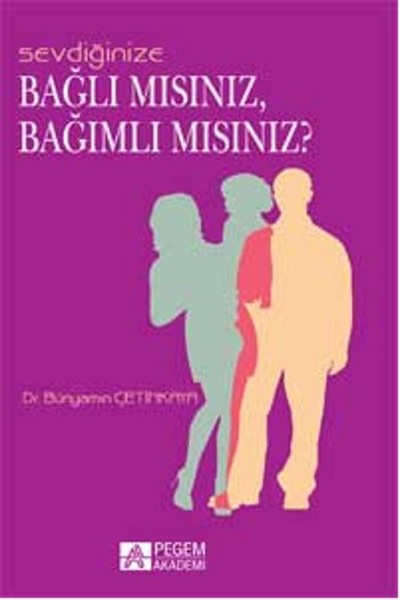 Sevdiğinize Bağlı Mısınız, Bağımlı Mısınız?.pdf