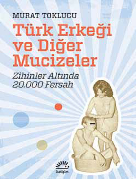 Türk Erkeği ve Diğer Mucizeler.pdf