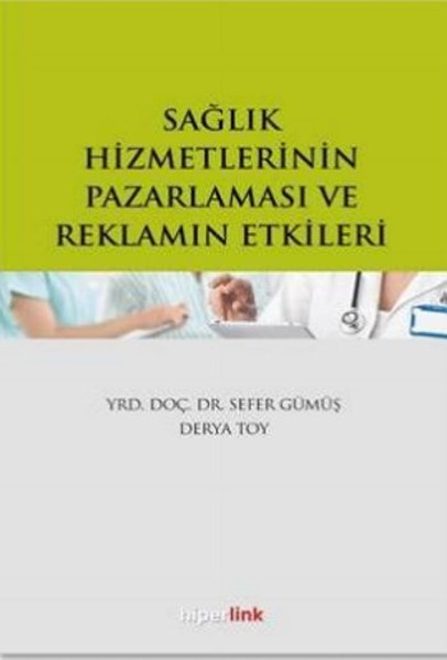 Sağlık Hizmetlerinin Pazarlaması ve Reklamın Etkileri.pdf