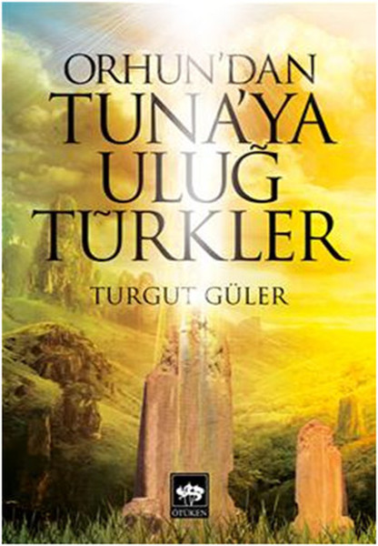Orhundan Tunaya Uluğ Türkler.pdf