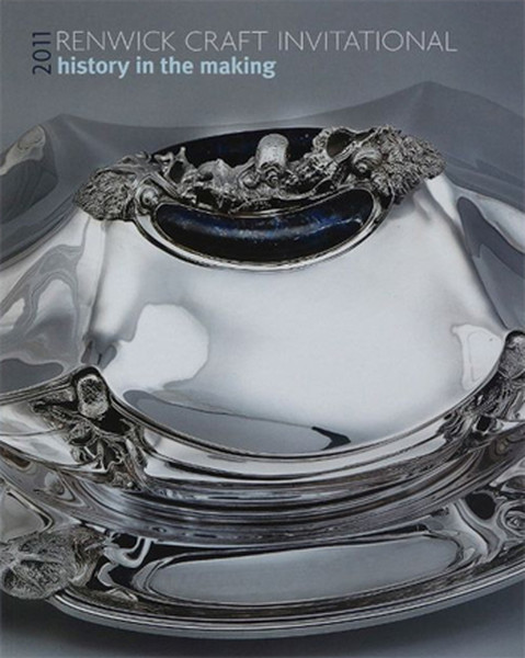 History in the Making: 2011 Renwick Craft Invitational.pdf
