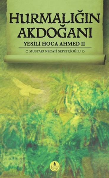 Hurmalığın Akdoğanı - Yesili Hoca Ahmed 2.pdf