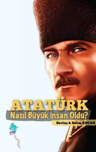 Atatürk Nasıl Büyük İnsan Oldu?.pdf