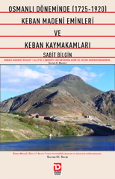 Osmanlı Döneminde 1725-1920 Keban Madeni Eminleri ve Keban Kaymakamları.pdf
