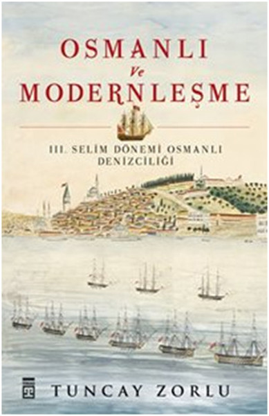 Osmanlı ve Modernleşme / III. Selim Dönemi Osmanlı Denizciliği.pdf