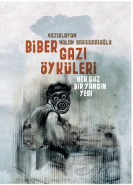 Biber Gazı Öyküleri - Her Göz Bir Yangın Yeri.pdf